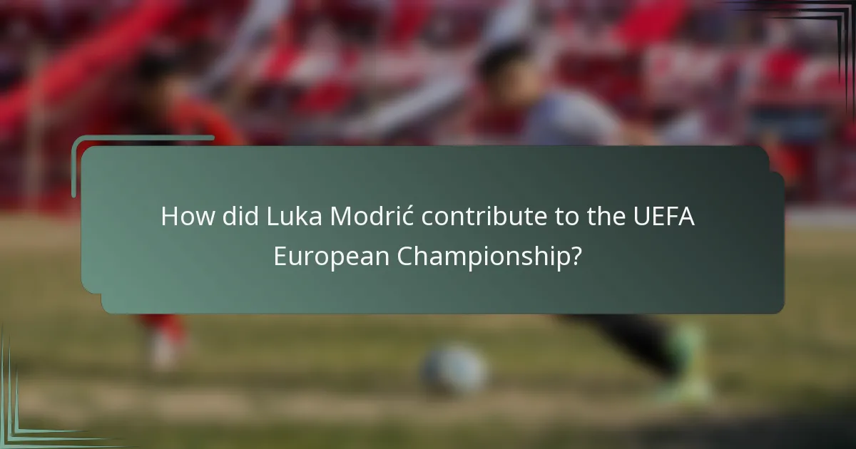 How did Luka Modrić contribute to the UEFA European Championship?