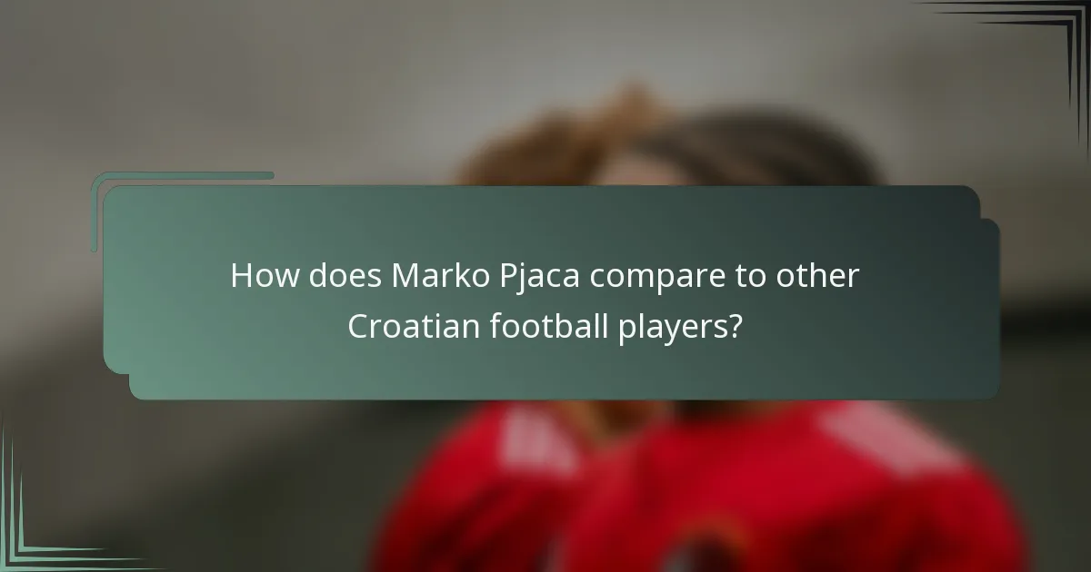 How does Marko Pjaca compare to other Croatian football players?