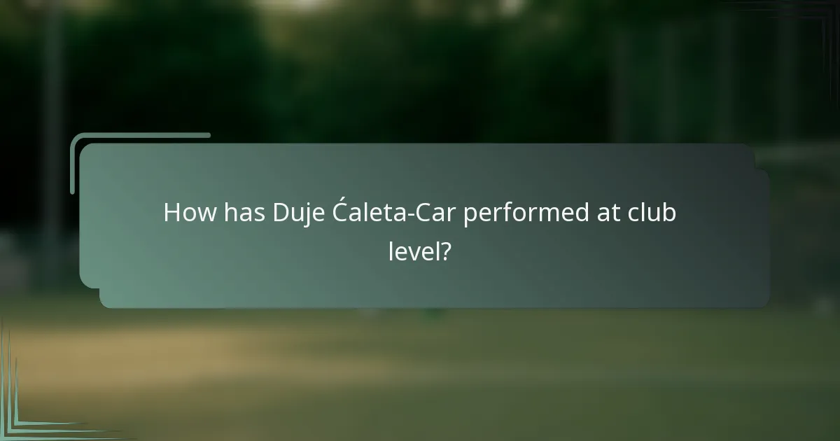 How has Duje Ćaleta-Car performed at club level?