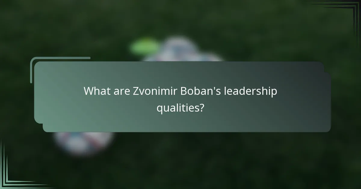 What are Zvonimir Boban's leadership qualities?