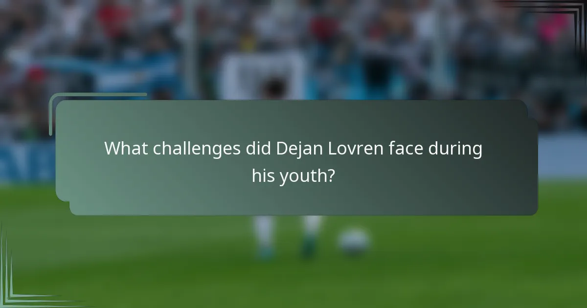 What challenges did Dejan Lovren face during his youth?