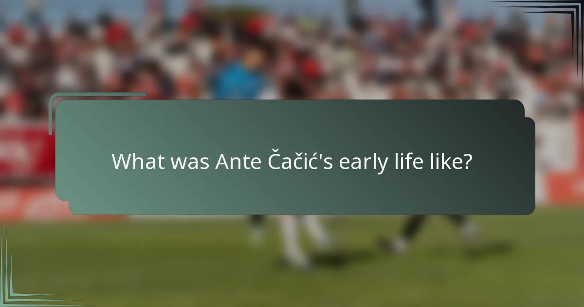 What was Ante Čačić's early life like?