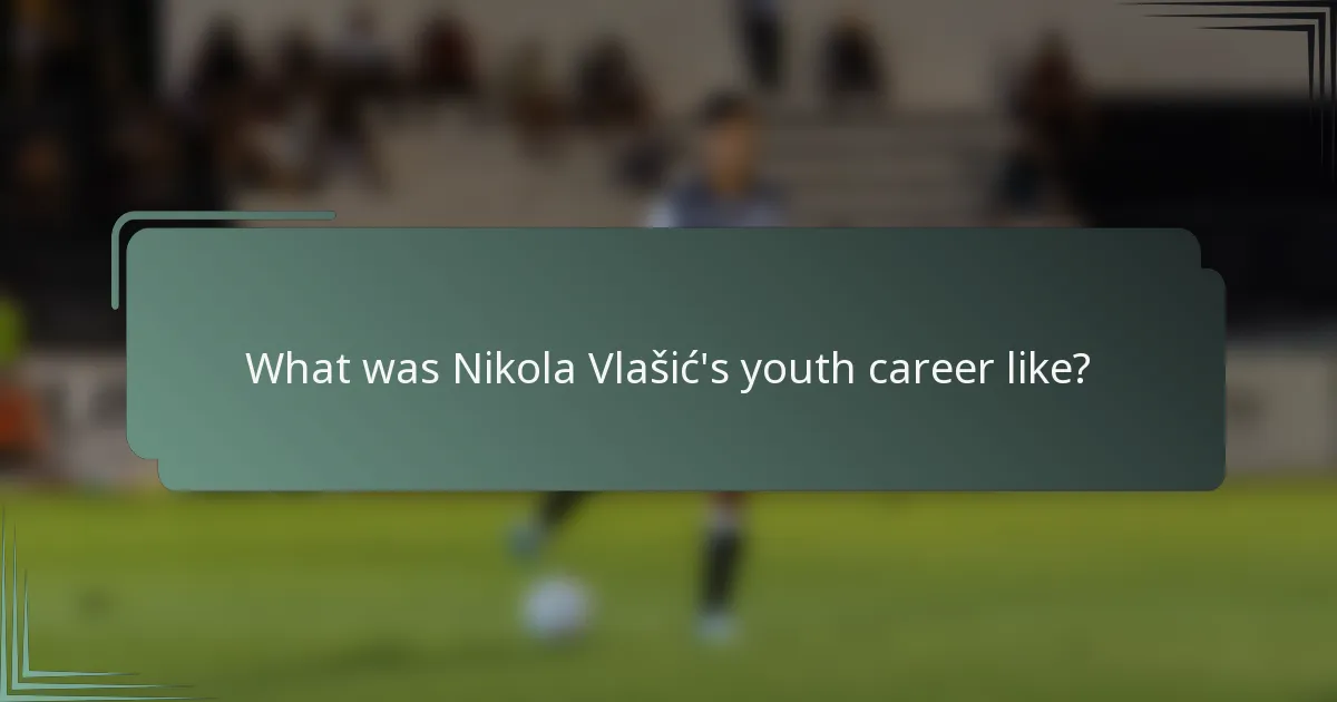 What was Nikola Vlašić's youth career like?