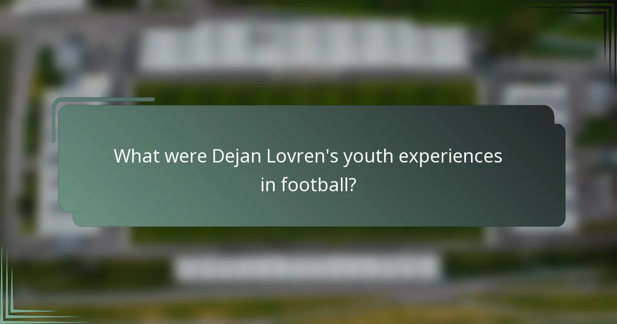 What were Dejan Lovren's youth experiences in football?