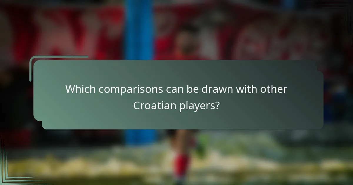 Which comparisons can be drawn with other Croatian players?