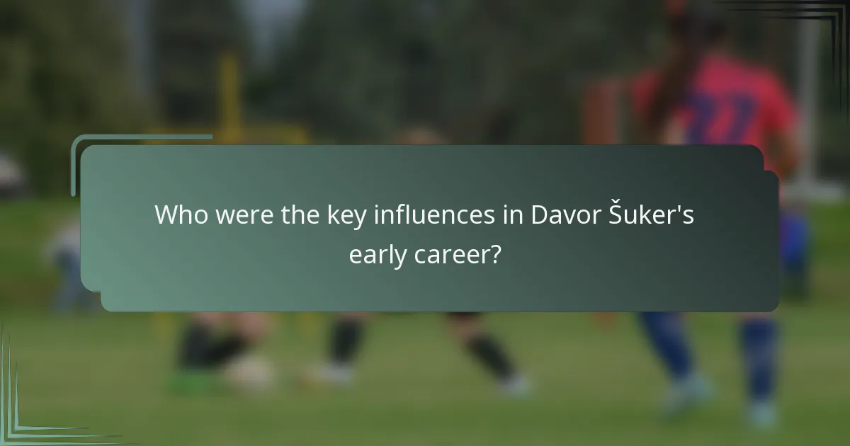 Who were the key influences in Davor Šuker's early career?